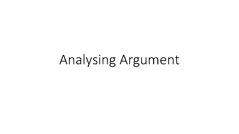 Analysing Argument 