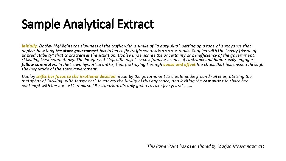 Sample Analytical Extract Initially, Dooley highlights the slowness of the traffic with a simile
