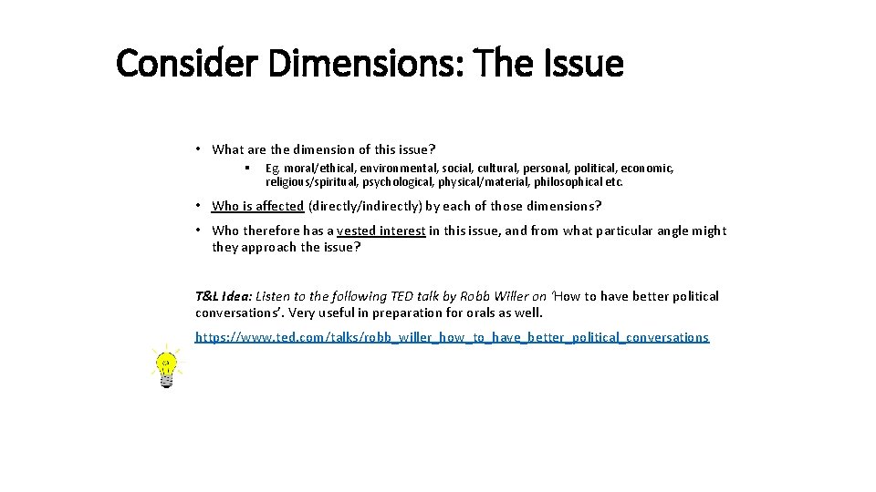 Consider Dimensions: The Issue • What are the dimension of this issue? § Eg.