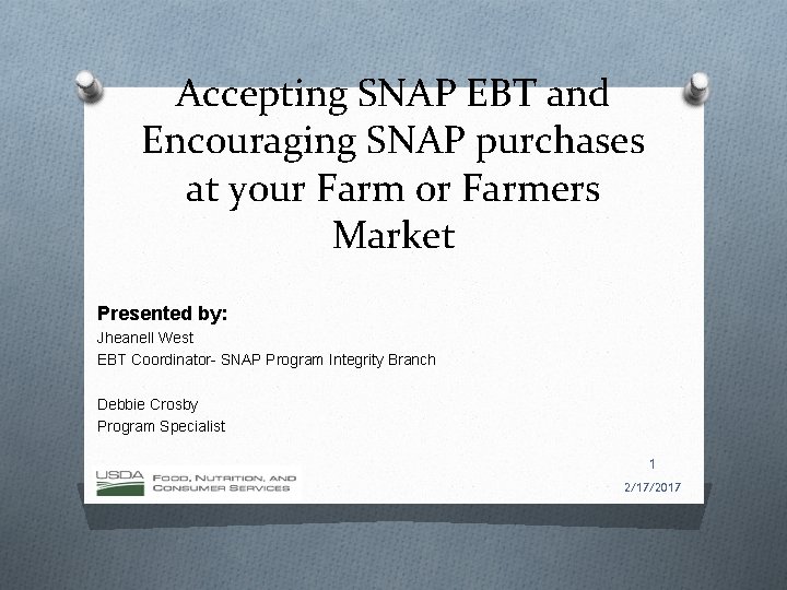 Accepting SNAP EBT and Encouraging SNAP purchases at your Farm or Farmers Market Presented