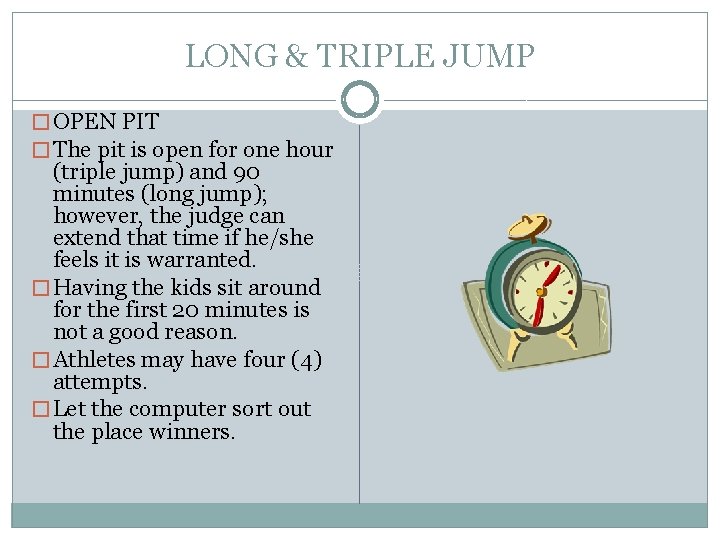 LONG & TRIPLE JUMP � OPEN PIT � The pit is open for one LONG & TRIPLE JUMP � OPEN PIT � The pit is open for one