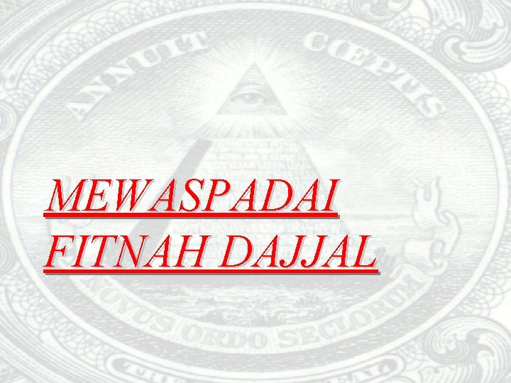MEWASPADAI FITNAH DAJJAL 
