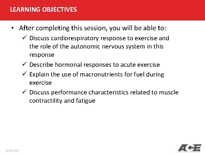 LEARNING OBJECTIVES • After completing this session, you will be able to: ü Discuss LEARNING OBJECTIVES • After completing this session, you will be able to: ü Discuss