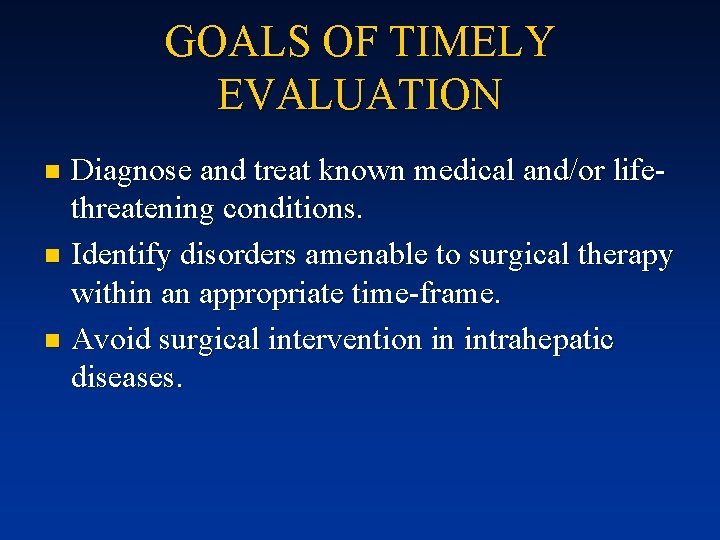 GOALS OF TIMELY EVALUATION Diagnose and treat known medical and/or lifethreatening conditions. n Identify