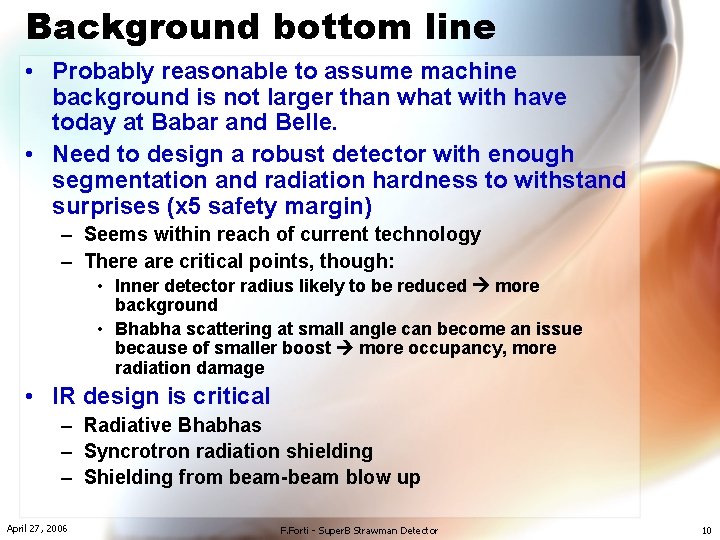 Background bottom line • Probably reasonable to assume machine background is not larger than