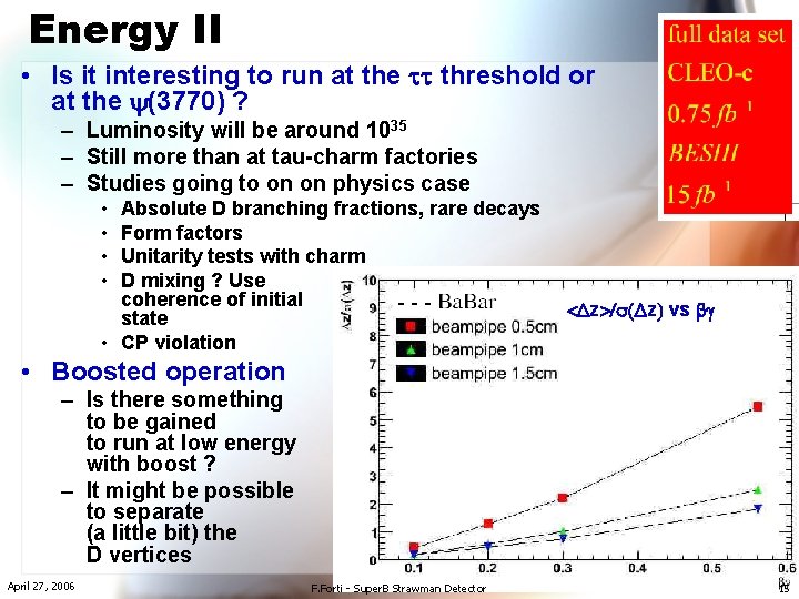 Energy II • Is it interesting to run at the tt threshold or at