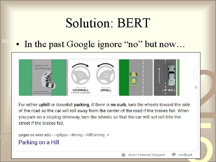Solution: BERT • In the past Google ignore “no” but now… 