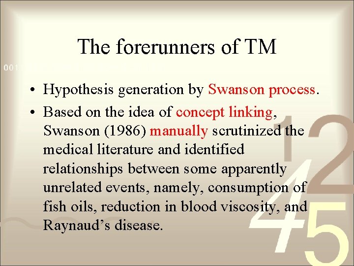 The forerunners of TM • Hypothesis generation by Swanson process. • Based on the