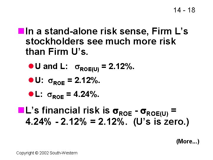 14 - 18 n In a stand-alone risk sense, Firm L’s stockholders see much