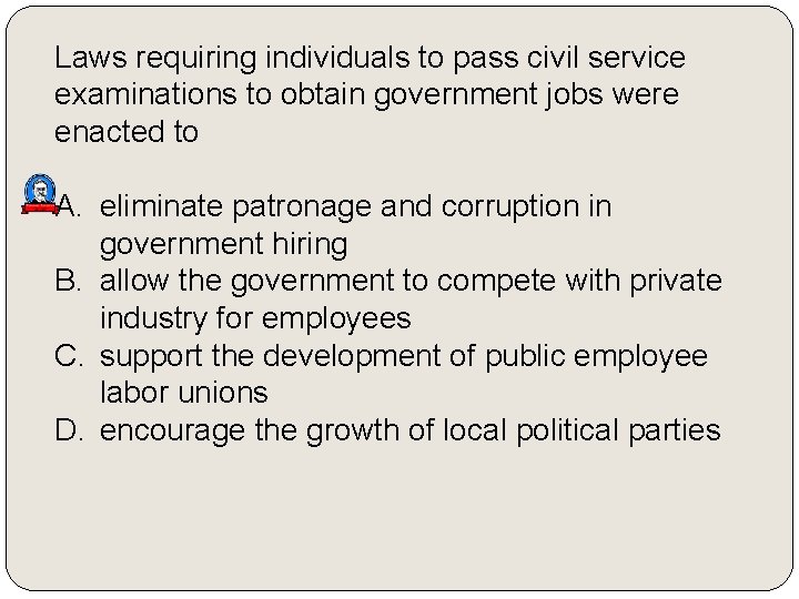 Laws requiring individuals to pass civil service examinations to obtain government jobs were enacted