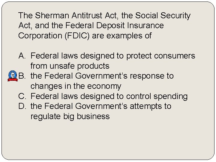 The Sherman Antitrust Act, the Social Security Act, and the Federal Deposit Insurance Corporation