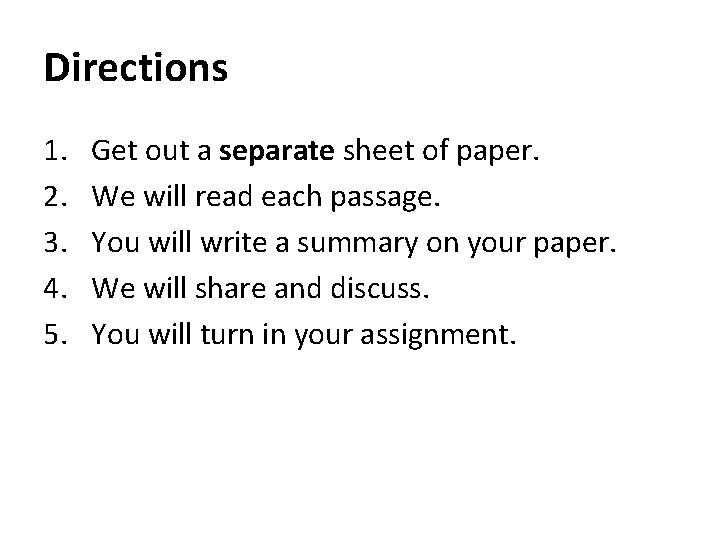 Directions 1. 2. 3. 4. 5. Get out a separate sheet of paper. We