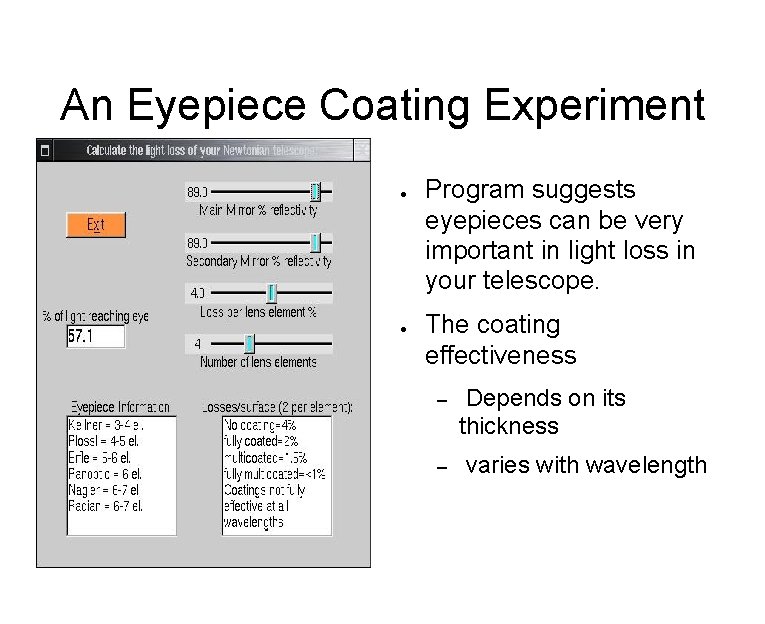 An Eyepiece Coating Experiment ● ● Program suggests eyepieces can be very important in