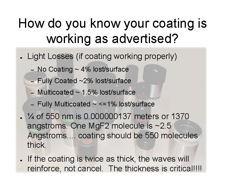 How do you know your coating is working as advertised? ● ● ● Light