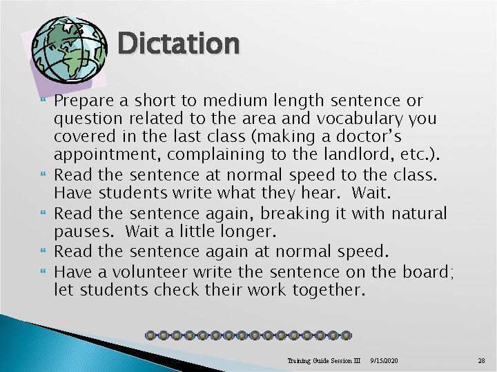 Dictation Prepare a short to medium length sentence or question related to the area