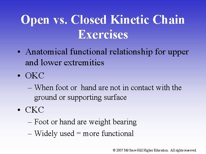 Open vs. Closed Kinetic Chain Exercises • Anatomical functional relationship for upper and lower