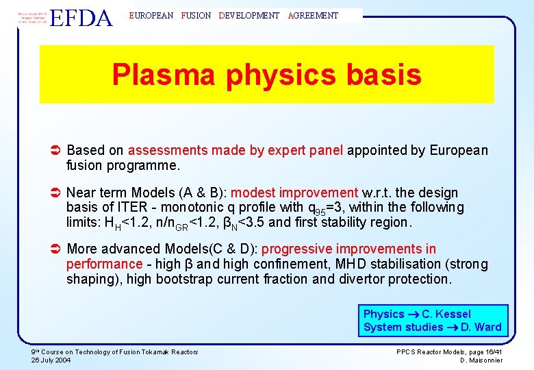 EFDA EUROPEAN FUSION DEVELOPMENT AGREEMENT Plasma physics basis Ü Based on assessments made by