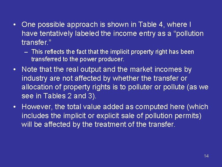  • One possible approach is shown in Table 4, where I have tentatively