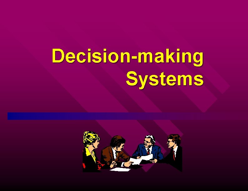 Decision-making Systems 