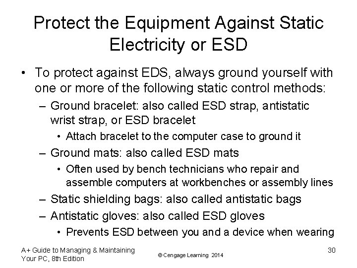 Protect the Equipment Against Static Electricity or ESD • To protect against EDS, always