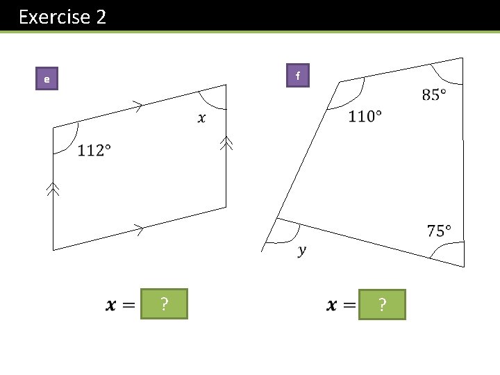 Exercise 2 f e ? ? Exercise 2 f e ? ?