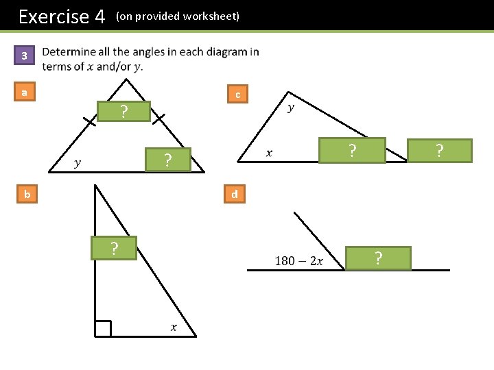 Exercise 4 3 (on provided worksheet) a c ? b ? d ? ? Exercise 4 3 (on provided worksheet) a c ? b ? d ? ?