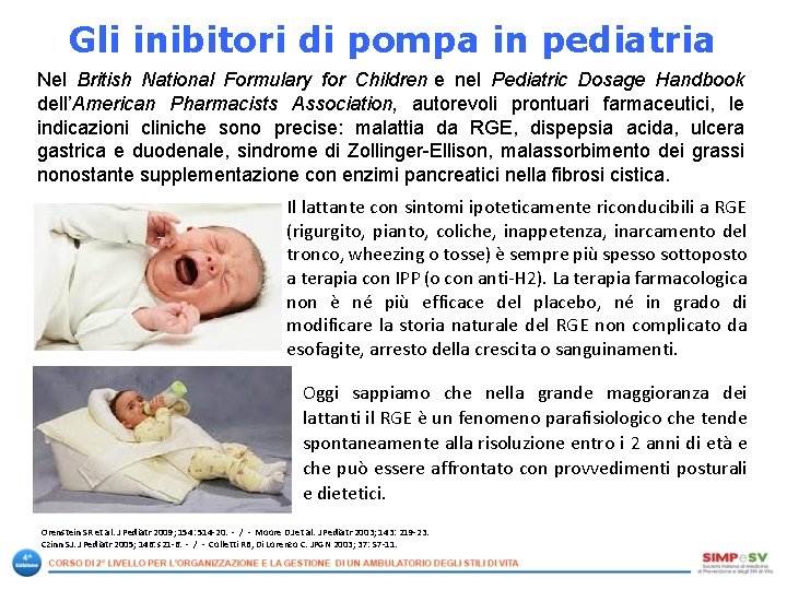 Gli inibitori di pompa in pediatria Nel British National Formulary for Children e nel Gli inibitori di pompa in pediatria Nel British National Formulary for Children e nel