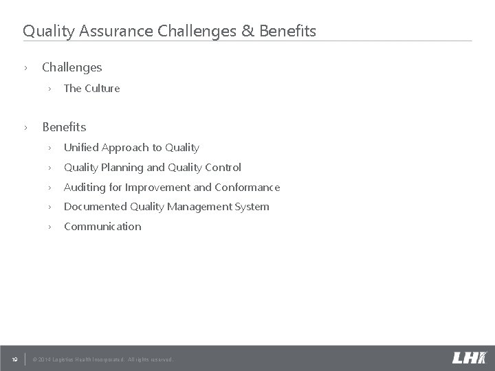 Quality Assurance Challenges & Benefits › Challenges › › 19 The Culture Benefits › Quality Assurance Challenges & Benefits › Challenges › › 19 The Culture Benefits ›