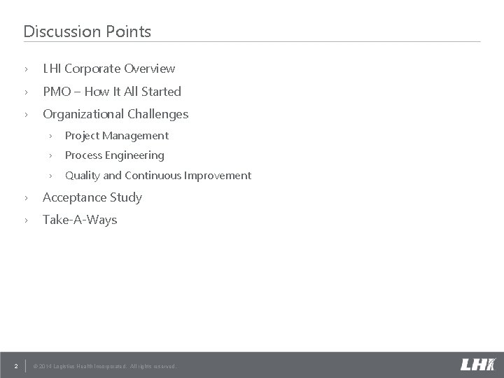 Discussion Points 2 › LHI Corporate Overview › PMO – How It All Started Discussion Points 2 › LHI Corporate Overview › PMO – How It All Started