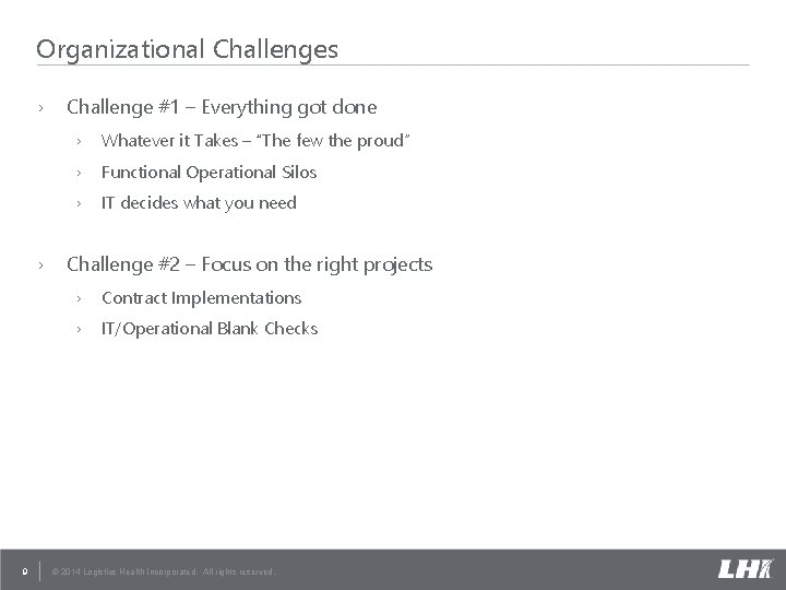 Organizational Challenges › › 9 Challenge #1 – Everything got done › Whatever it Organizational Challenges › › 9 Challenge #1 – Everything got done › Whatever it