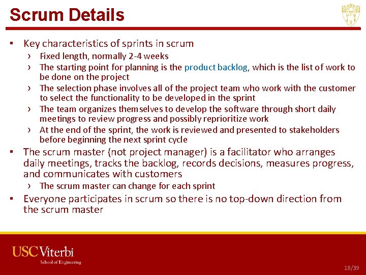 Scrum Details ▪ Key characteristics of sprints in scrum › Fixed length, normally 2 Scrum Details ▪ Key characteristics of sprints in scrum › Fixed length, normally 2