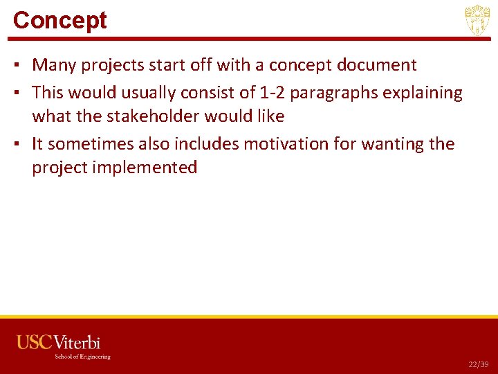 Concept ▪ Many projects start off with a concept document ▪ This would usually Concept ▪ Many projects start off with a concept document ▪ This would usually