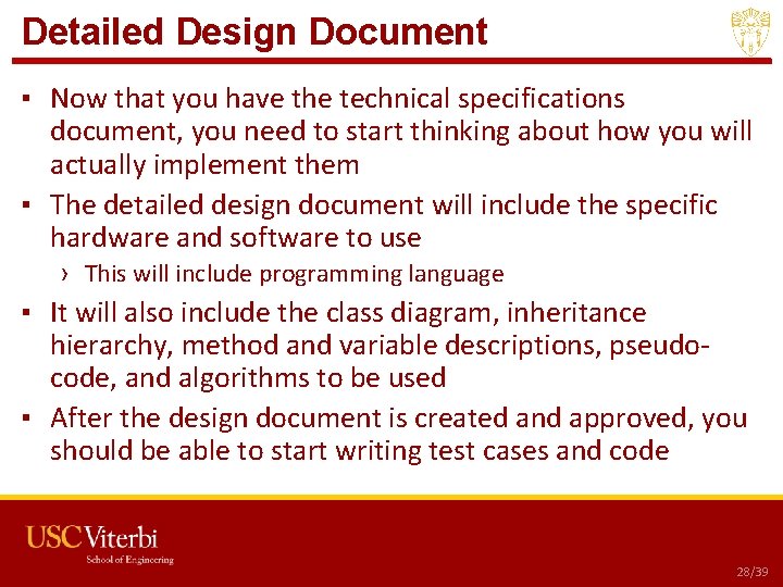 Detailed Design Document ▪ Now that you have the technical specifications document, you need Detailed Design Document ▪ Now that you have the technical specifications document, you need