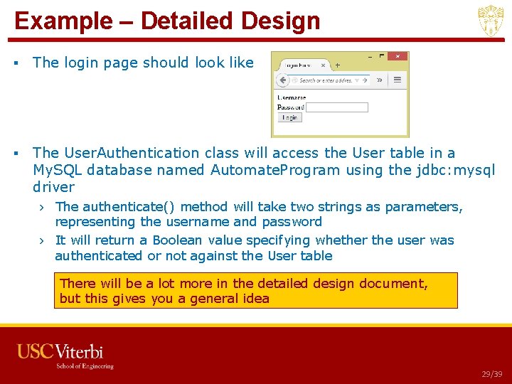 Example – Detailed Design ▪ The login page should look like ▪ The User. Example – Detailed Design ▪ The login page should look like ▪ The User.
