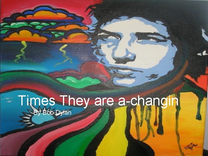 Times They are a-changin By Bob Dylan 
