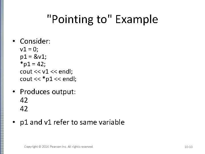 "Pointing to" Example • Consider: v 1 = 0; p 1 = &v 1; "Pointing to" Example • Consider: v 1 = 0; p 1 = &v 1;