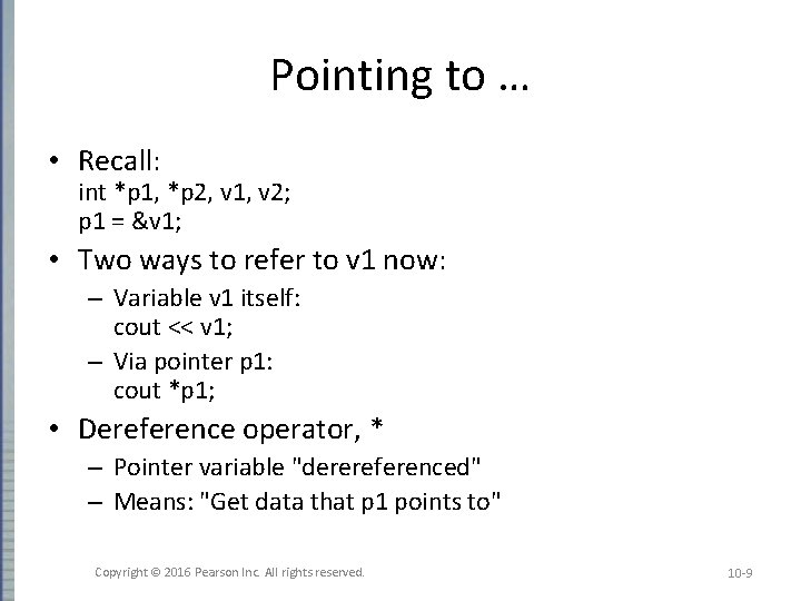 Pointing to … • Recall: int *p 1, *p 2, v 1, v 2; Pointing to … • Recall: int *p 1, *p 2, v 1, v 2;