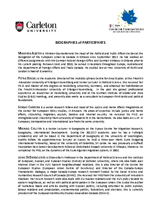 BIOGRAPHIES of PARTICIPANTS MANFRED AUSTER is Minister-Counsellor and the Head of the Political and