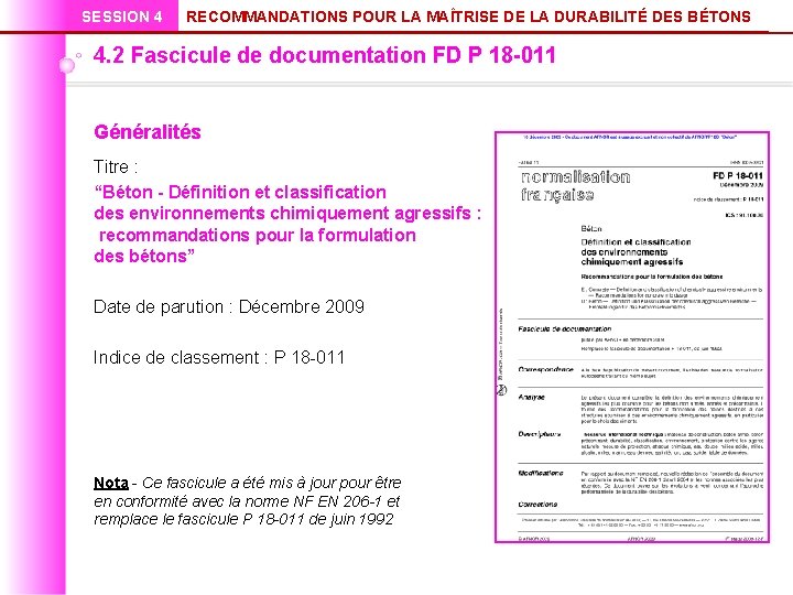 SESSION 4 RECOMMANDATIONS POUR LA MAÎTRISE DE LA DURABILITÉ DES BÉTONS 4. 2 Fascicule