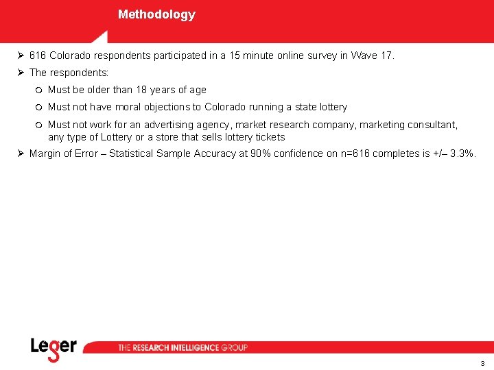Methodology Ø 616 Colorado respondents participated in a 15 minute online survey in Wave Methodology Ø 616 Colorado respondents participated in a 15 minute online survey in Wave