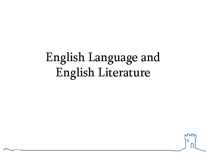 English Language and English Literature 