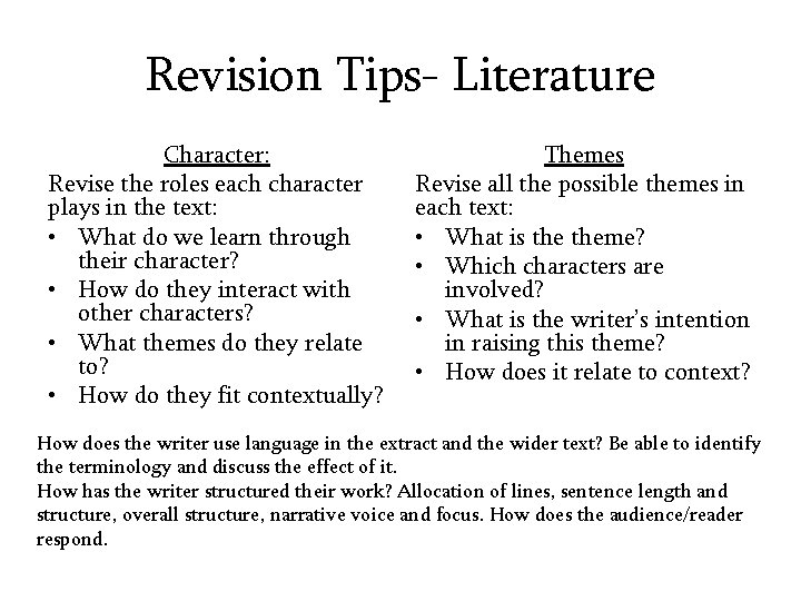 Revision Tips- Literature Character: Revise the roles each character plays in the text: •
