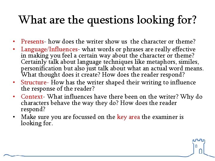 What are the questions looking for? • Presents- how does the writer show us