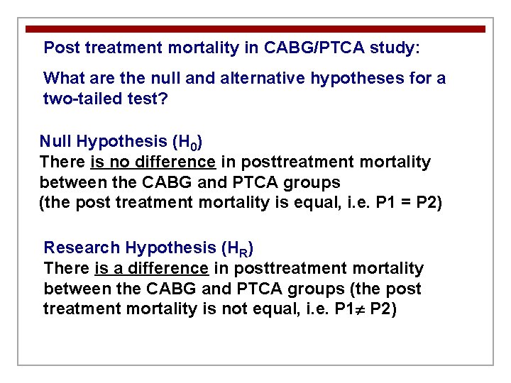 Post treatment mortality in CABG/PTCA study: What are the null and alternative hypotheses for