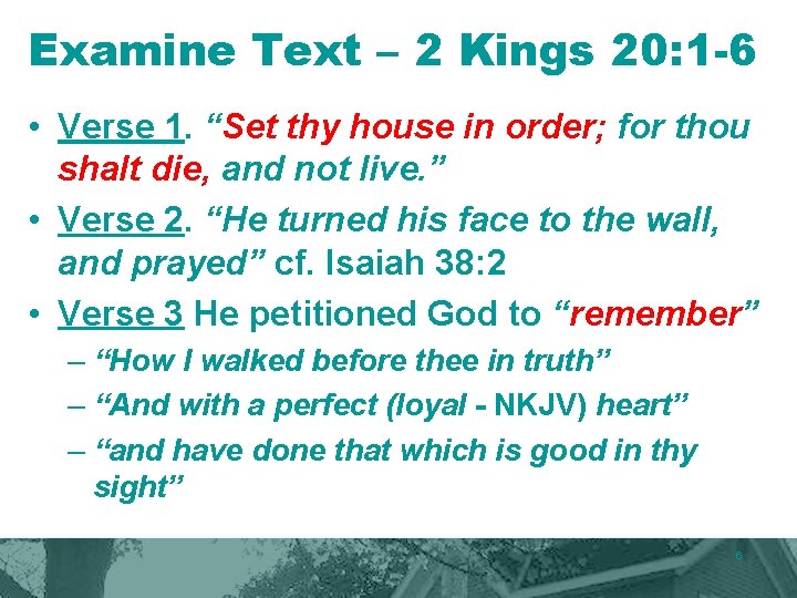 Examine Text – 2 Kings 20: 1 -6 • Verse 1. “Set thy house Examine Text – 2 Kings 20: 1 -6 • Verse 1. “Set thy house