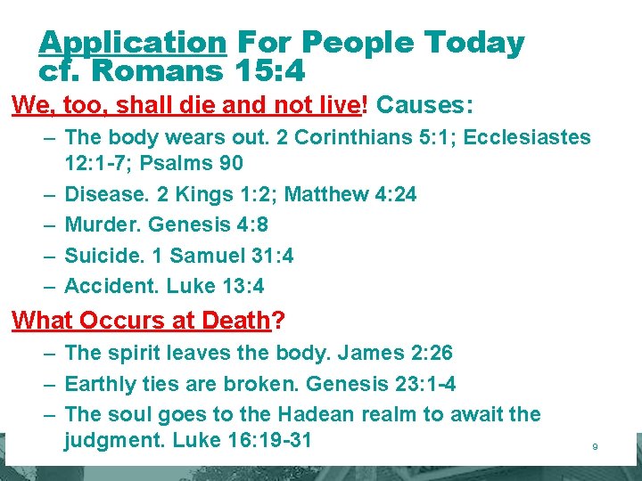Application For People Today cf. Romans 15: 4 We, too, shall die and not Application For People Today cf. Romans 15: 4 We, too, shall die and not