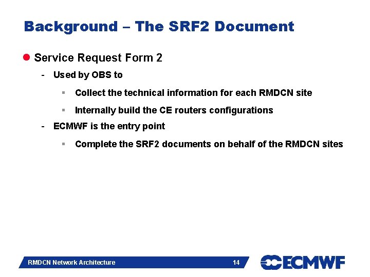 Background – The SRF 2 Document l Service Request Form 2 - Used by