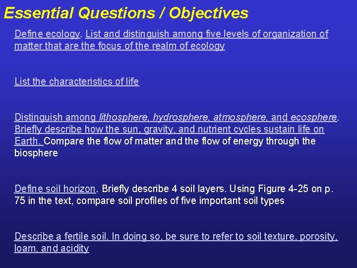 Essential Questions / Objectives Define ecology. List and distinguish among five levels of organization