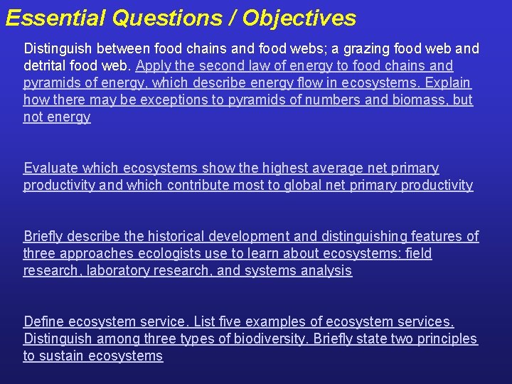 Essential Questions / Objectives Distinguish between food chains and food webs; a grazing food