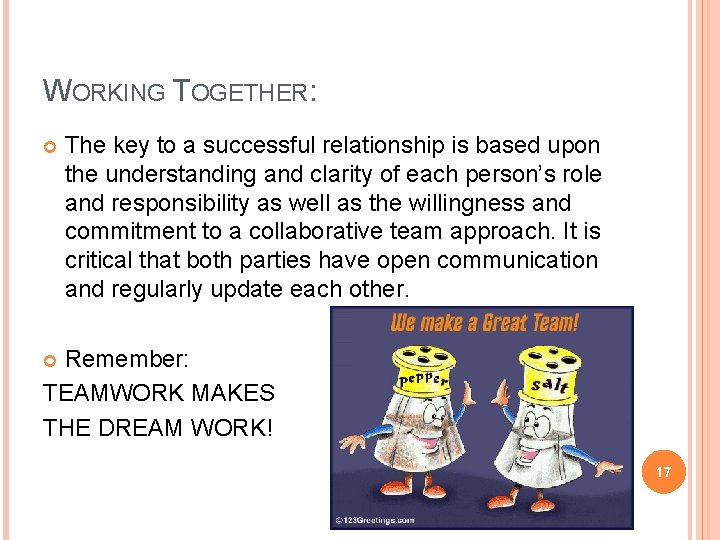 WORKING TOGETHER: The key to a successful relationship is based upon the understanding and